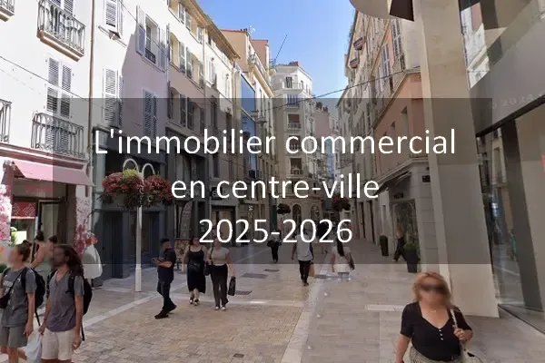 Le marché de l'immobilier commercial en centre ville (2025-2026)