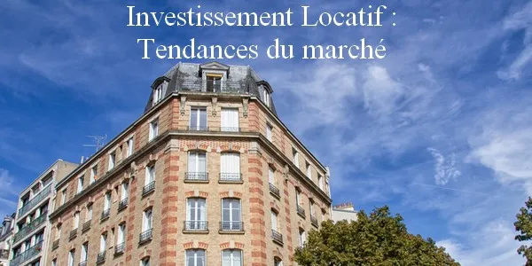 Tendance du marché de l'immobilier d'investissement